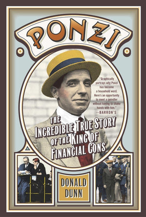 Ponzi: The Incredible True Story of the King of Financial Cons (Library of Larceny),Used
