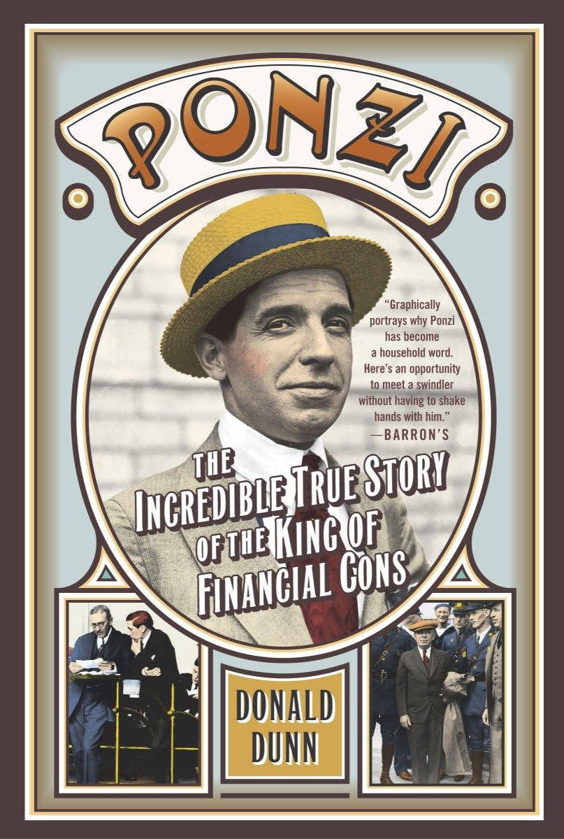 Ponzi: The Incredible True Story of the King of Financial Cons (Library of Larceny),Used