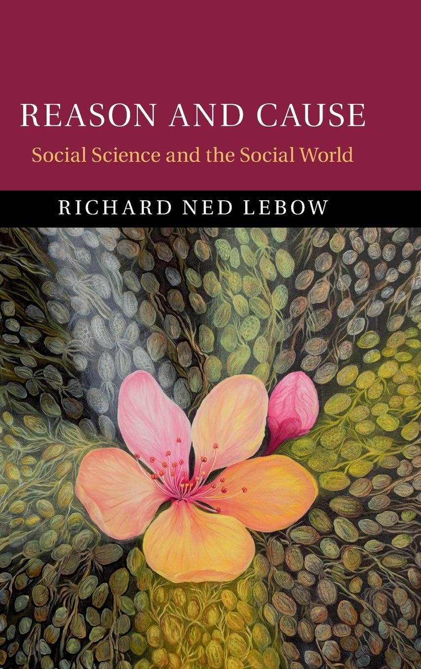 Reason and Cause: Social Science and the Social World,Used