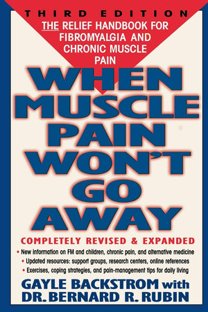 When Muscle Pain Won't Go Away: The Relief Handbook for Fibromyalgia and Chronic Muscle Pain,Used