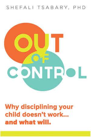 Out of Control: Why Disciplining Your Child Doesn't Work and What Will,New