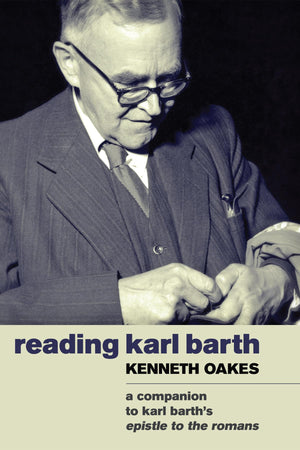 Reading Karl Barth: A Companion to Karl Barth's Epistle to the Romans,Used