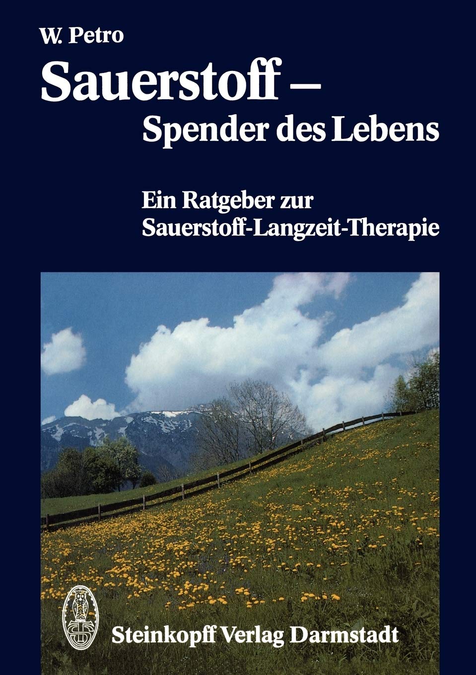 Sauerstoff  Spender des Lebens: Ein Ratgeber zur SauerstoffLangzeitTherapie (German Edition),Used