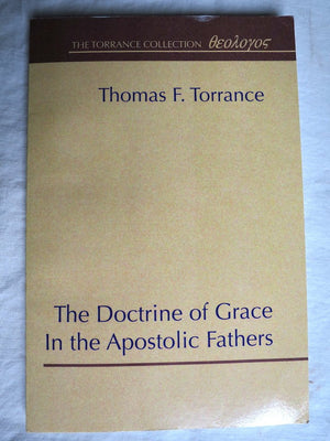 The Doctrine of Grace in the Apostolic Fathers,Used