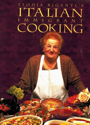 Italian Immigrant Cooking (Immigrant Cookbook Series, Bk. #1),Used