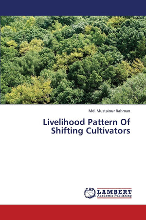 Livelihood Pattern Of Shifting Cultivators,Used
