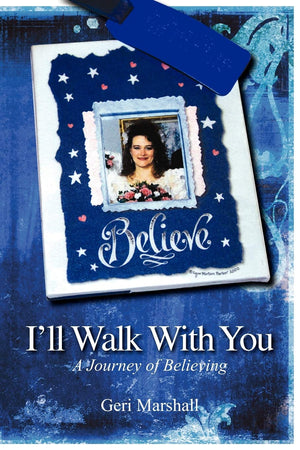 I'll Walk with You: A Journey of Believing,Used