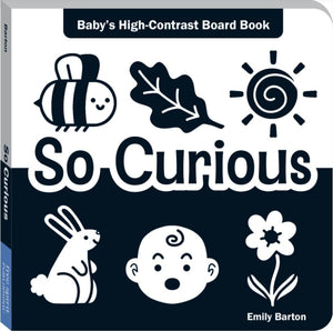 So Curious: BabyS HighContrast Board Book (BabyS First Moments)