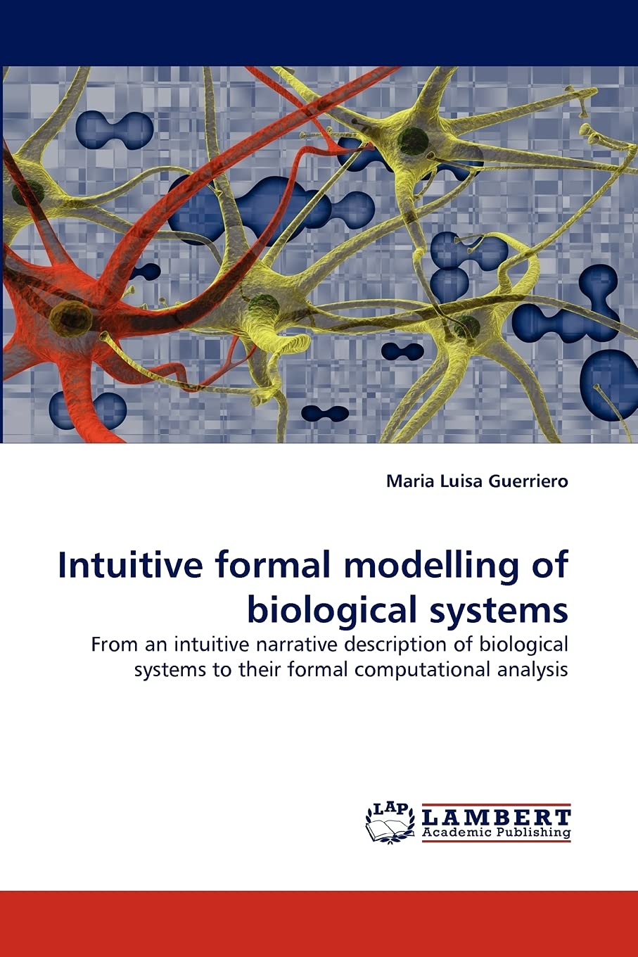 Intuitive formal modelling of biological systems: From an intuitive narrative description of biological systems to their formal ,Used