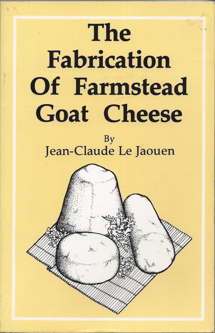 The Fabrication Of Farmstead Goat Cheese,Used