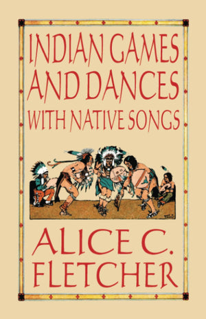 Indian Games And Dances With Native Songs,New