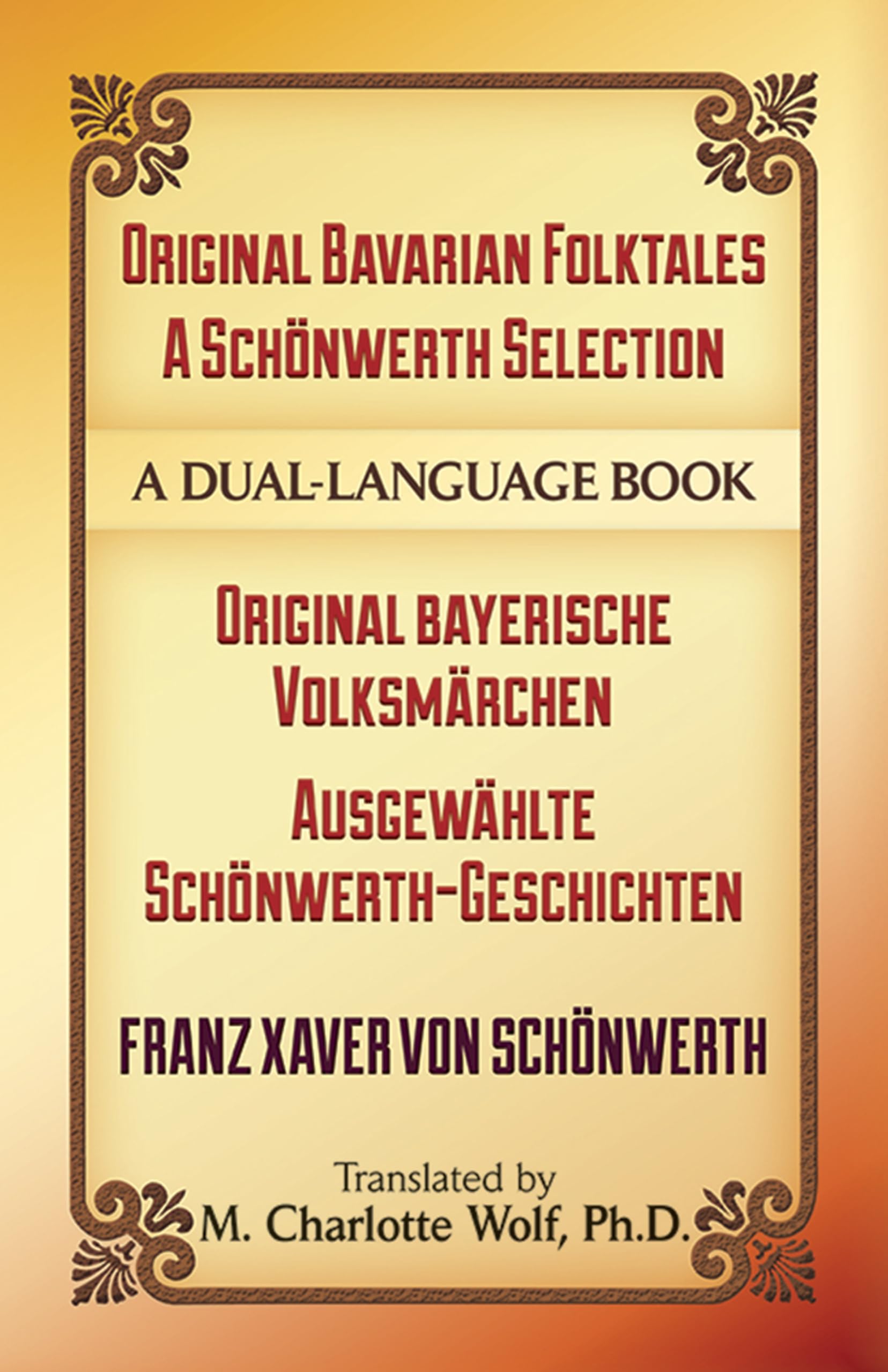 Original Bavarian Folktales: A Schnwerth Selection: Original bayerische Volksmrchen  Ausgewhlte SchnwerthGeschichten (Dover Du,Used