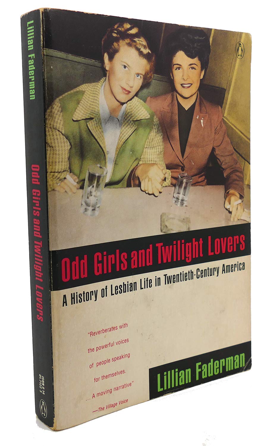 Odd Girls And Twilight Lovers: A History Of Lesbian Life In Twentiethcentury America (Between Menbetween Women)