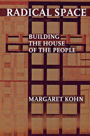 Radical Space: Building The House Of The People