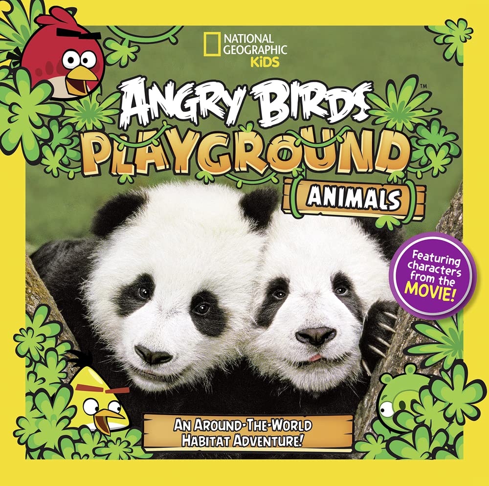 Angry Birds Playground: Animals: An AroundtheWorld Habitat Adventure (National Geographic Kids: Angry Birds Playground),Used