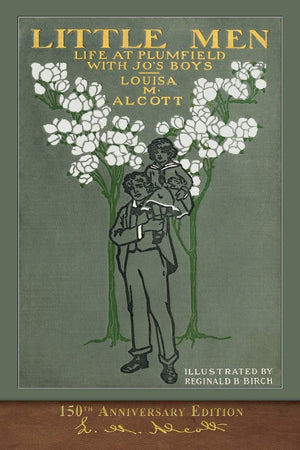 Little Men (150th Anniversary Edition): Illustrated Classic,Used
