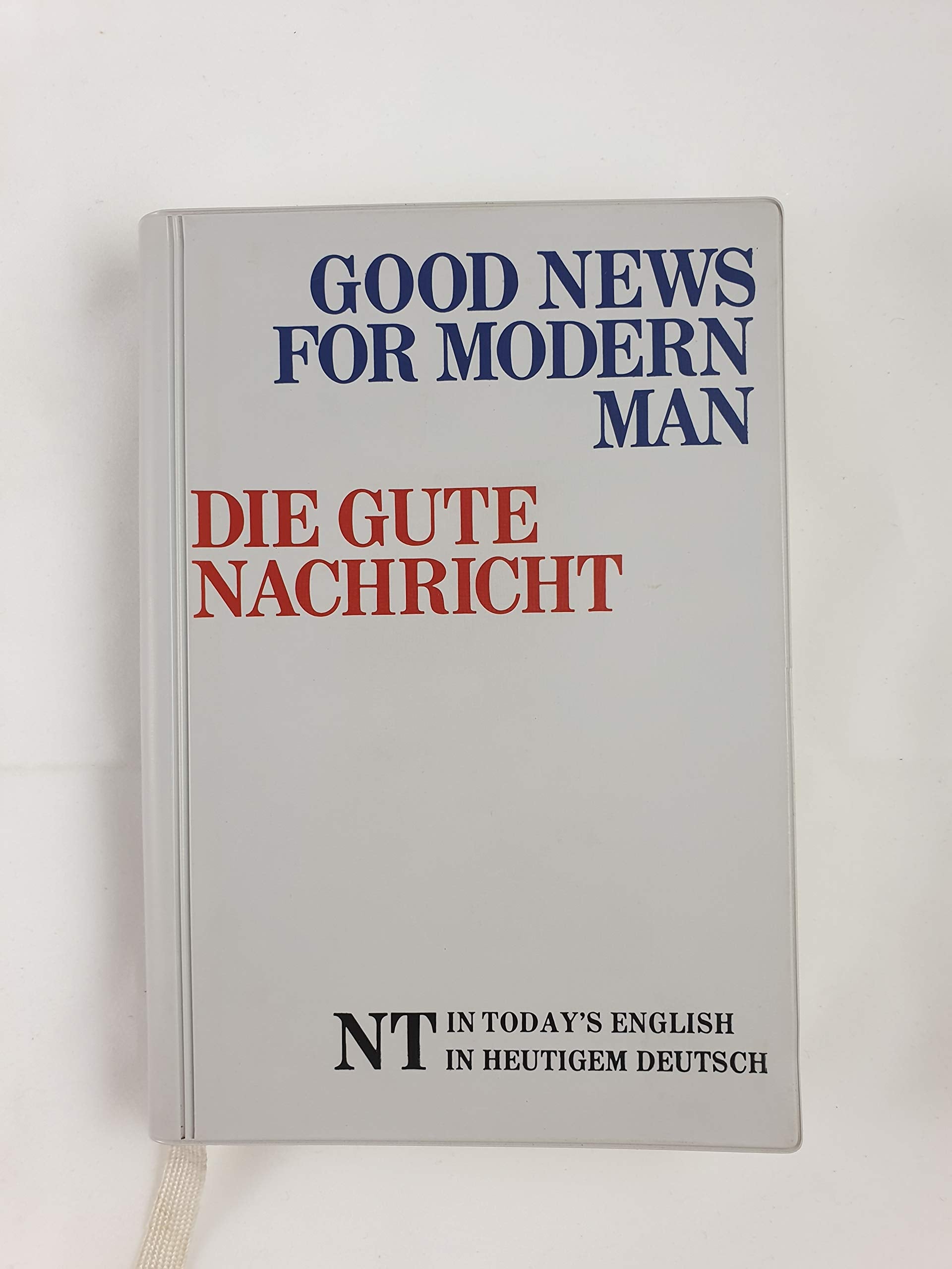 Good News for Modern Man/Die Gute Nachricht (German/English New Testament),New