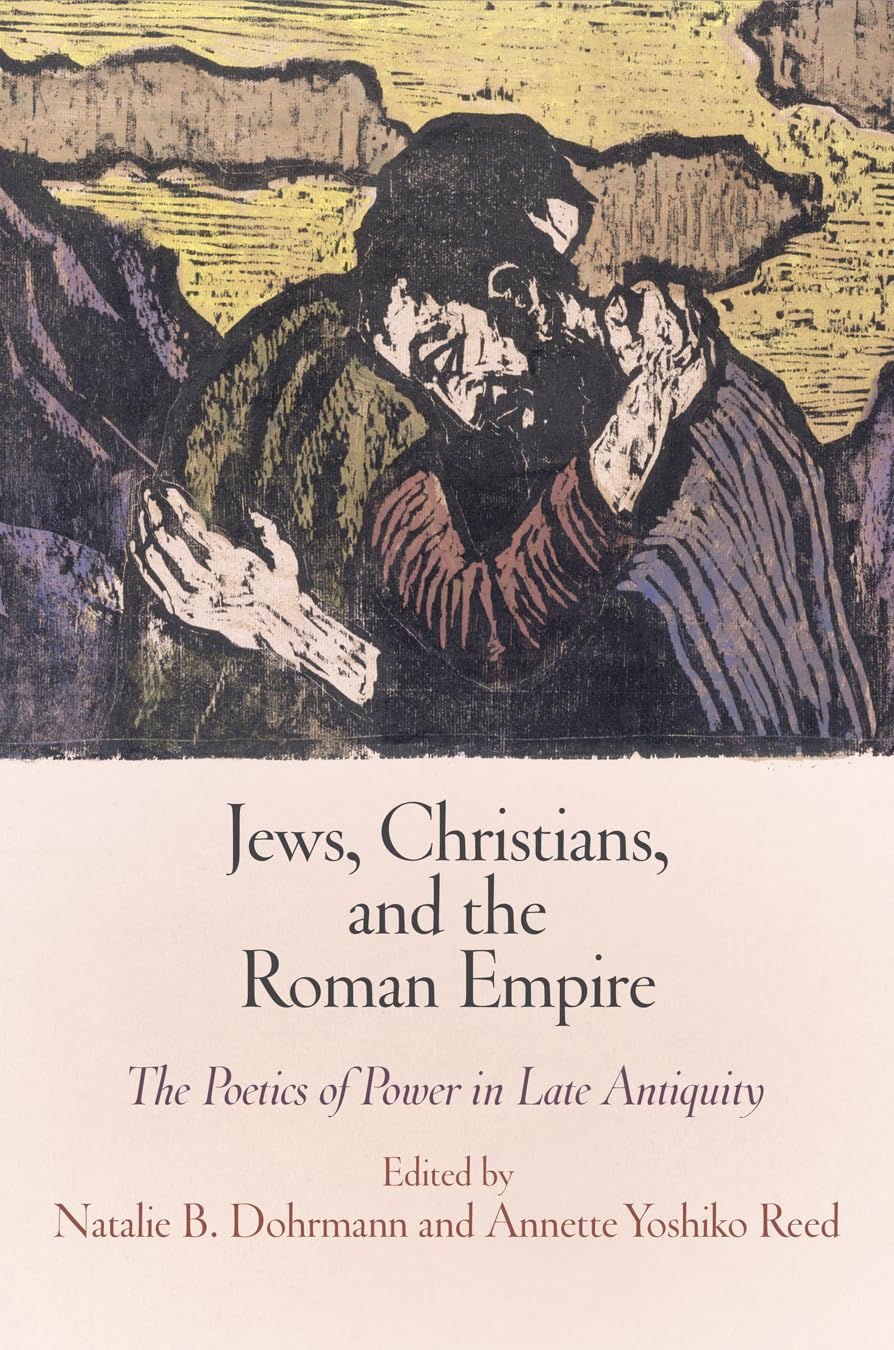 Jews, Christians, And The Roman Empire: The Poetics Of Power In Late Antiquity (Jewish Culture And Contexts),Used