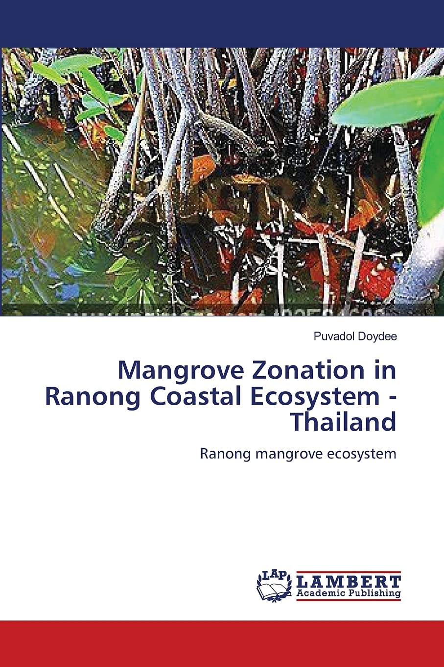 Mangrove Zonation in Ranong Coastal Ecosystem  Thailand: Ranong mangrove ecosystem,Used