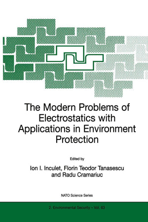 The Modern Problems of Electrostatics with Applications in Environment Protection (NATO Science Partnership Subseries: 2, 63),Used