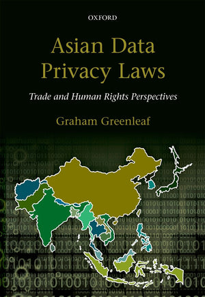 Asian Data Privacy Laws: Trade & Human Rights Perspectives,Used