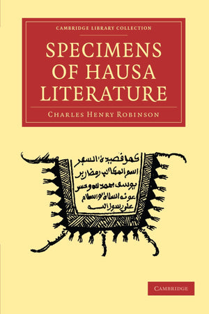 Specimens of Hausa Literature (Cambridge Library Collection  Literary Studies),Used