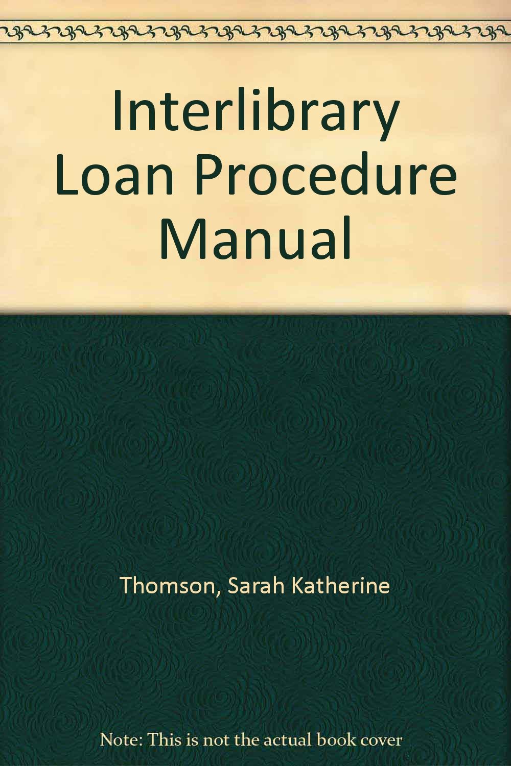 Interlibrary loan procedure manual,Used