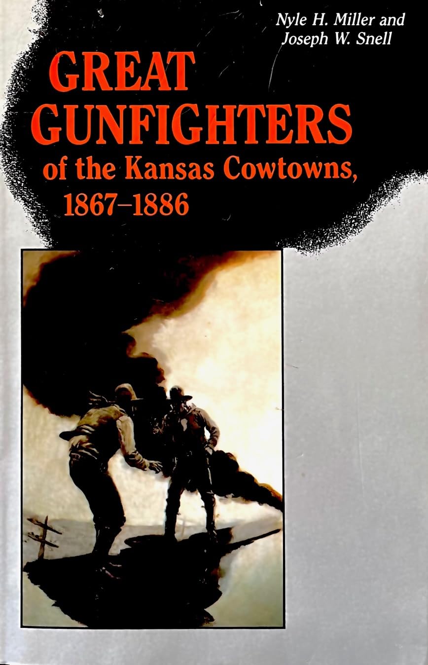 Great Gunfighters of the Kansas Cowtowns 18671886,Used