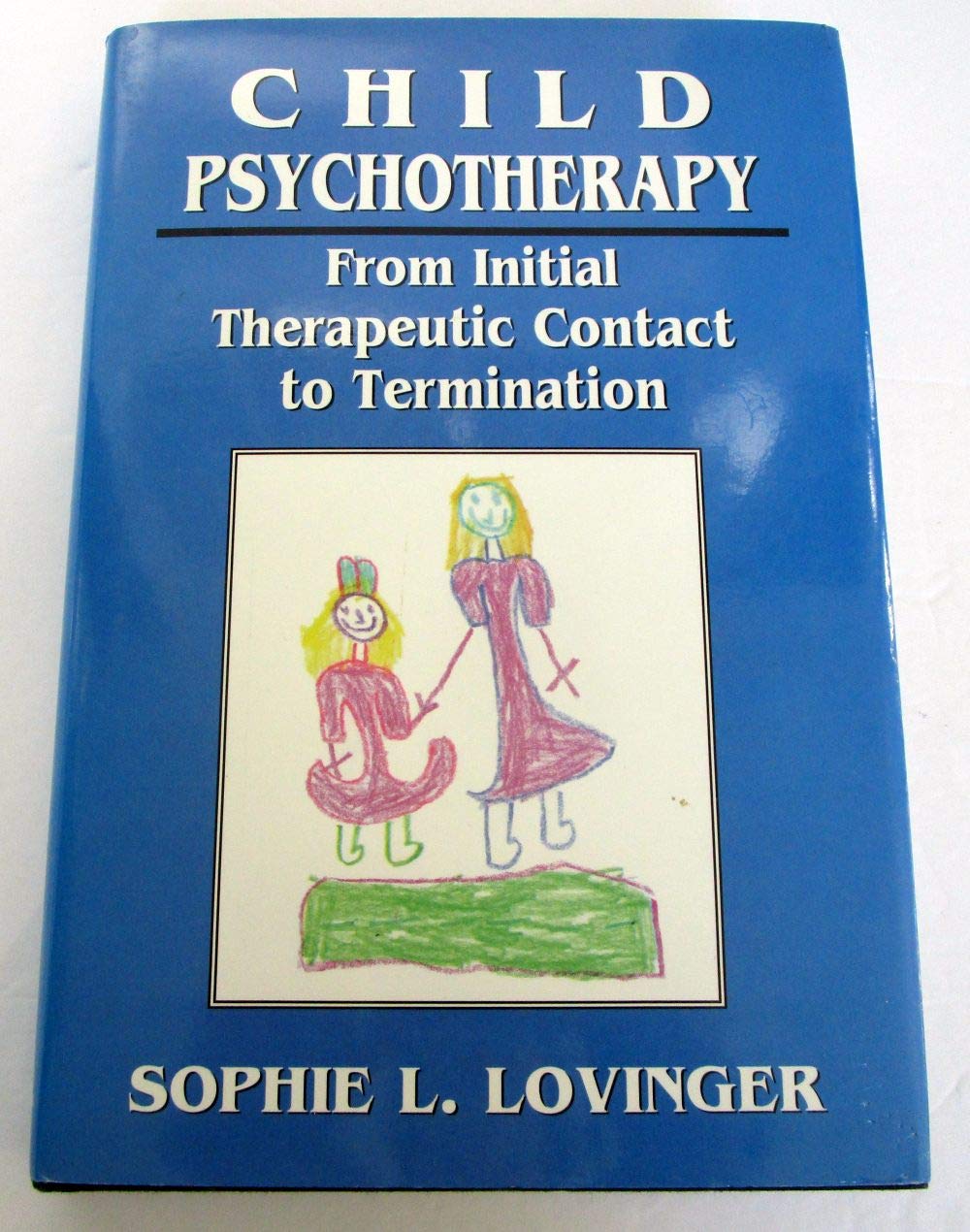 Child Psychotherapy: From Initial Therapeutic Contact to Termination,Used