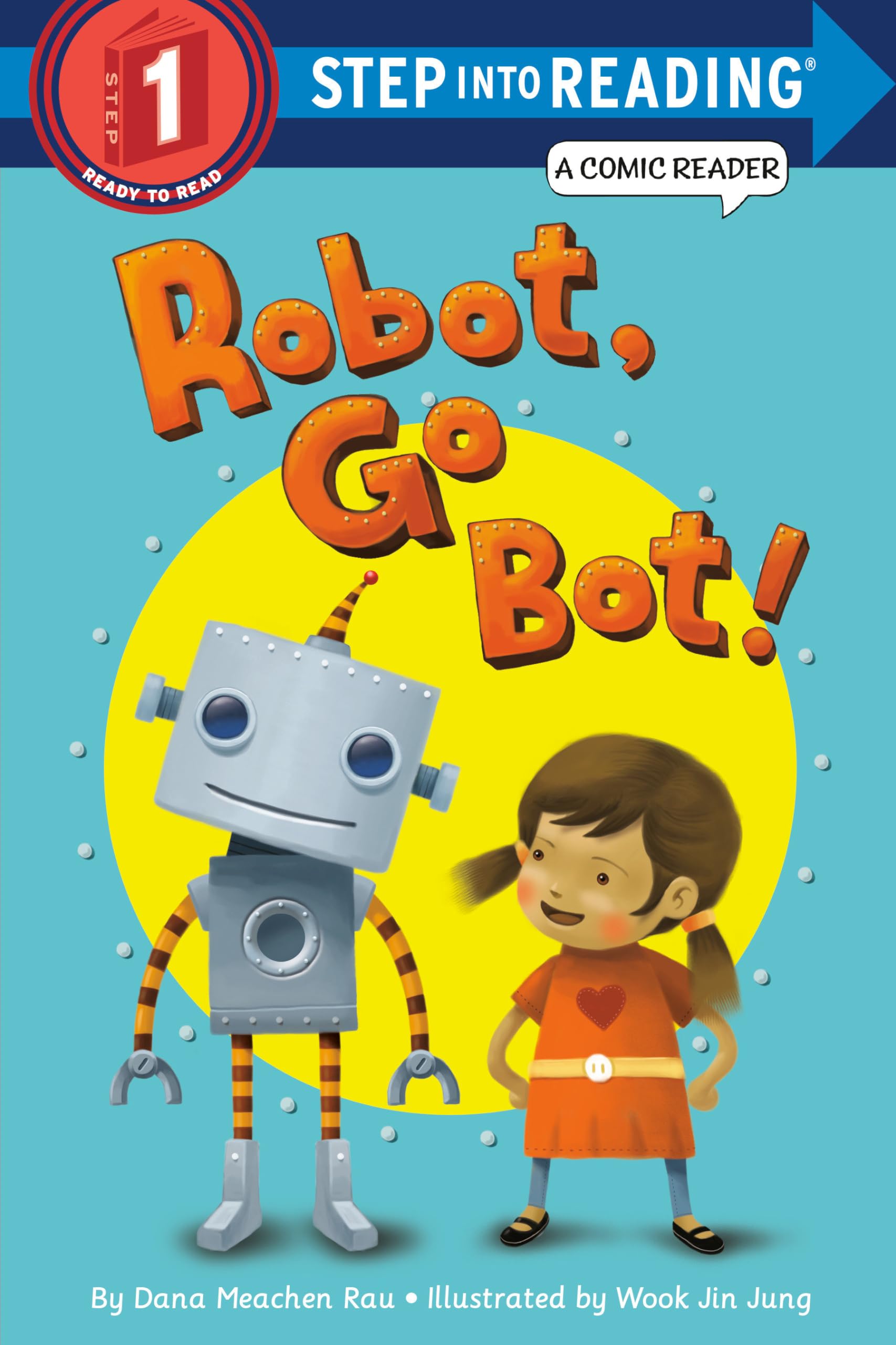 Robot, Go Bot! (Step into Reading Comic Reader),Used