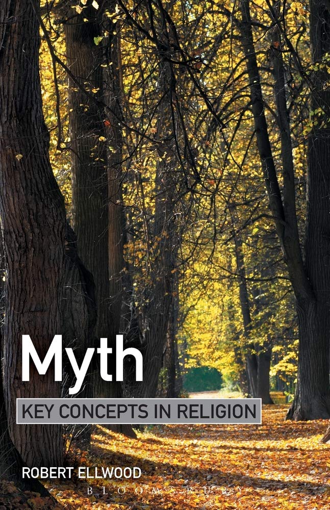 Myth: Key Concepts in Religion,New