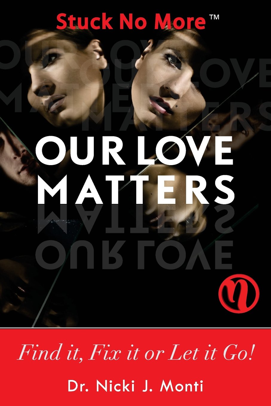 Our Love Matters: Find it, Fix it or Let it Go!,Used