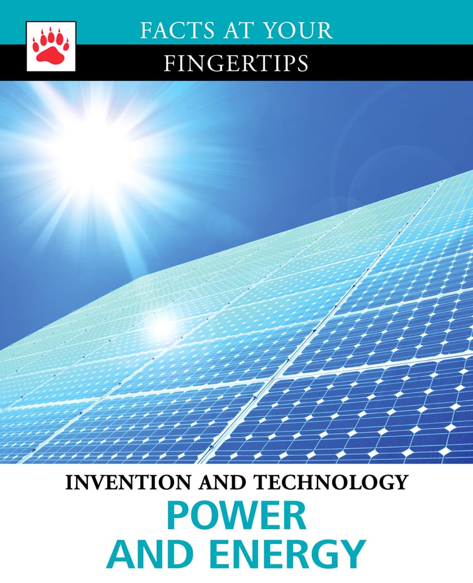 Power And Energy (Facts At Your Fingertips: Invention And Technology),Used