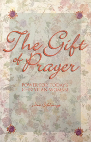 The Gift Of Prayer: Power For Today'S Christian Woman,Used