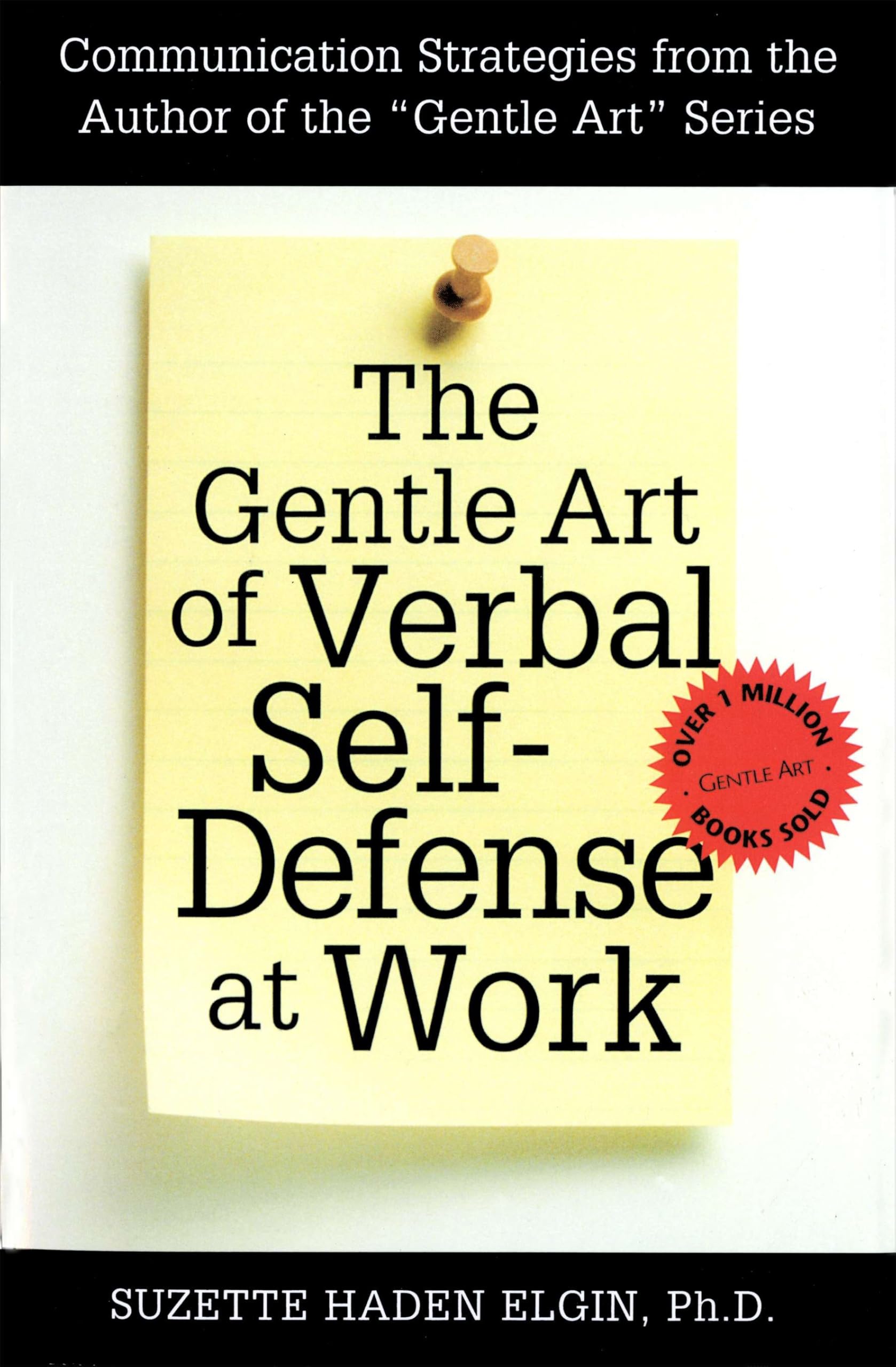 The Gentle Art Of Verbal Selfdefense At Work