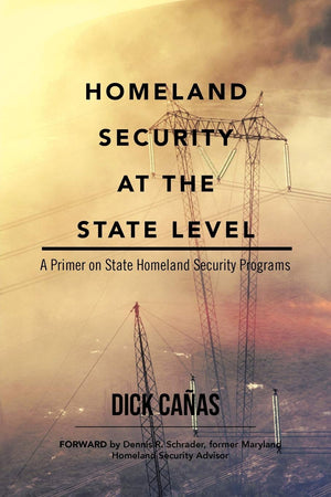 Homeland Security At The State Level: A Primer On State Homeland Security Programs,Used
