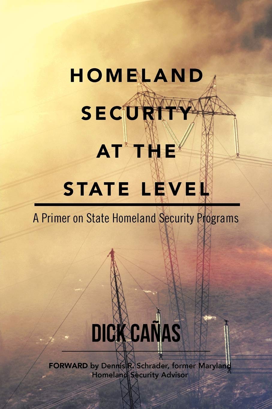 Homeland Security At The State Level: A Primer On State Homeland Security Programs,Used