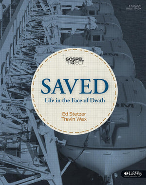 The Gospel Project: Saved: Life in the Face of Death  Bible Study Book,Used