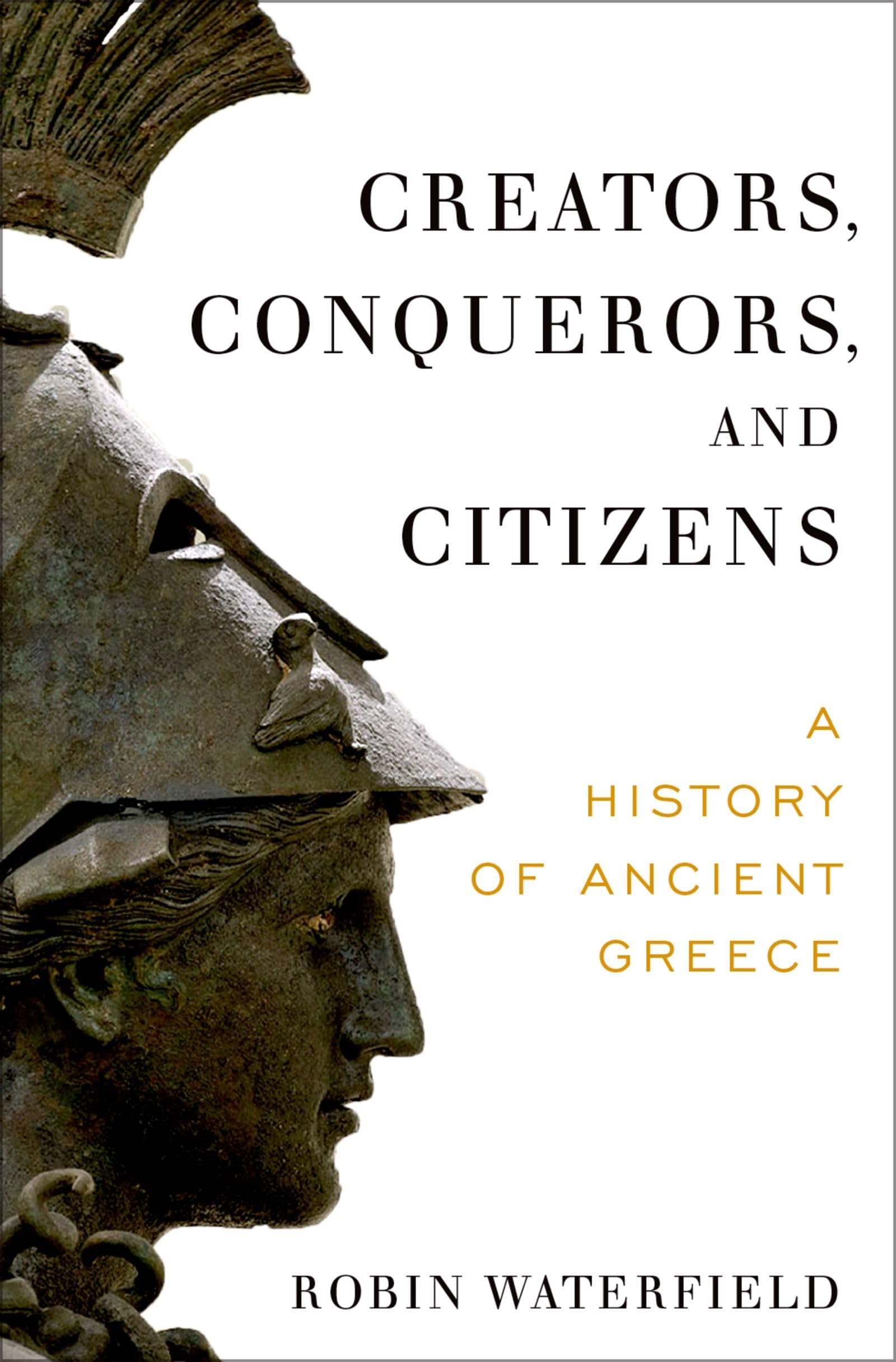 Creators, Conquerors, and Citizens: A History of Ancient Greece,Used