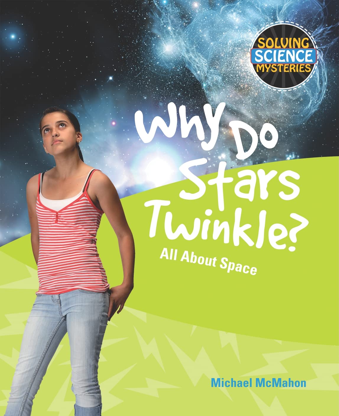 Why Do Stars Twinkle? (Solving Science Mysteries),Used