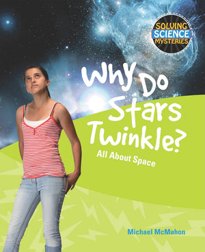 Why Do Stars Twinkle? (Solving Science Mysteries),Used