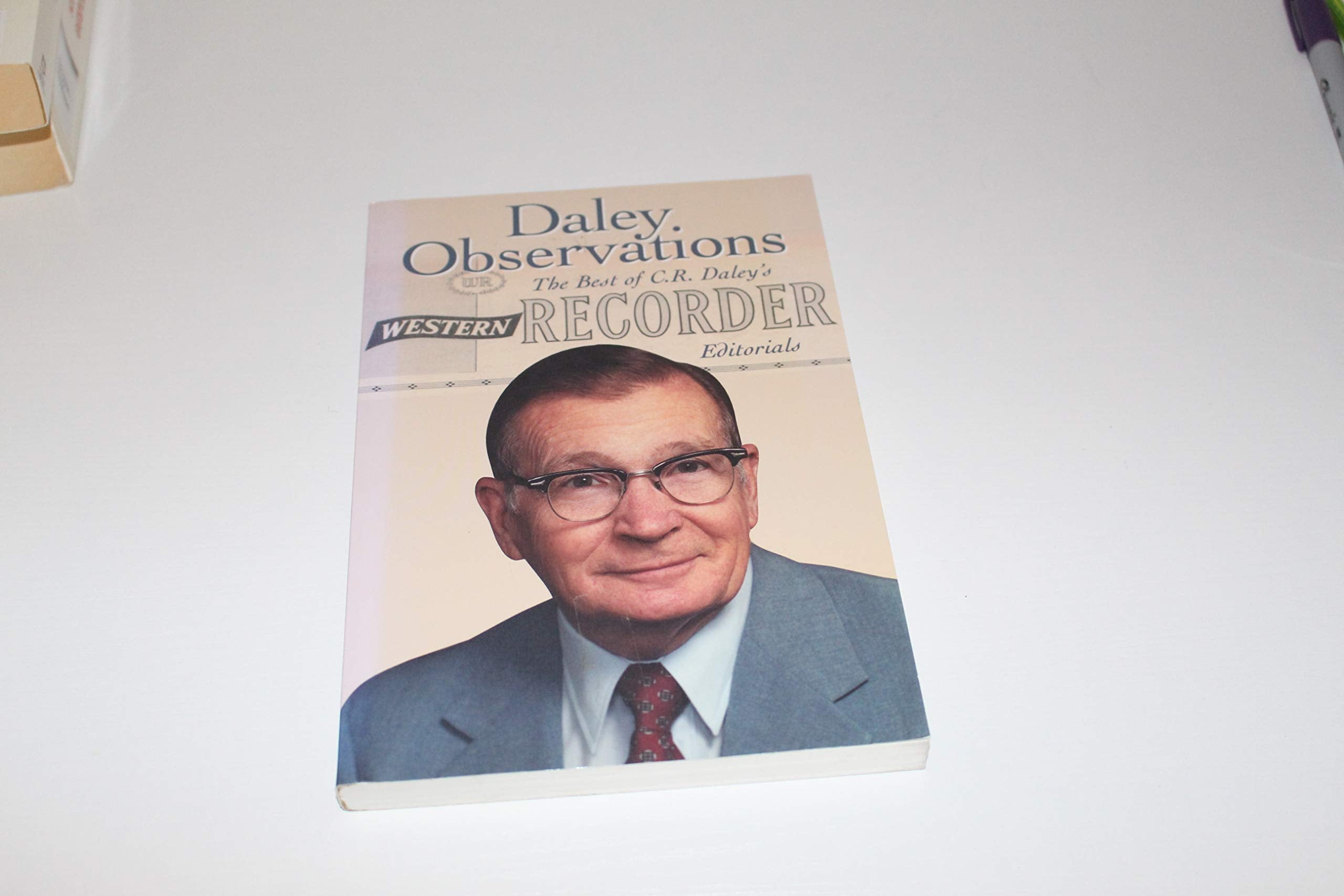 Daley Observations: The Best of C. R. Daley's Western Recorder Editorials,Used
