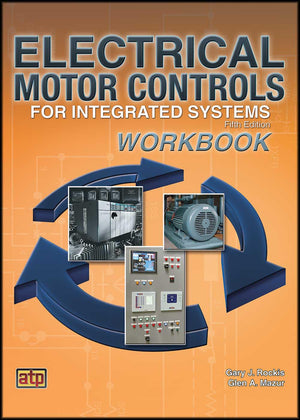 Electrical Motor Controls for Integrated Systems Workbook,Used