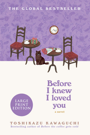 Before I Knew I Loved You (Large Print Edition)