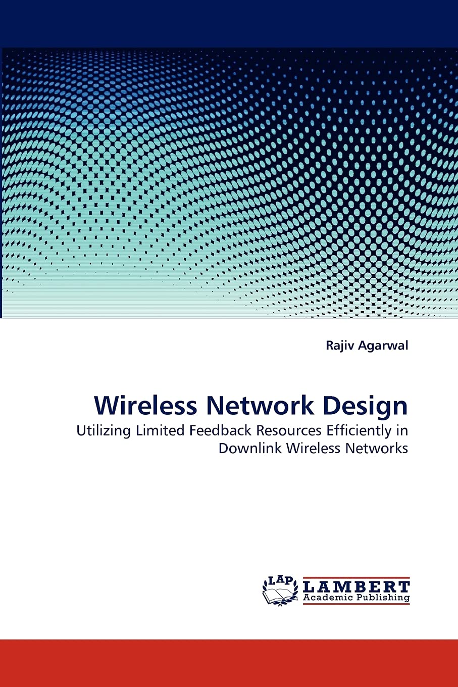 Wireless Network Design: Utilizing Limited Feedback Resources Efficiently in Downlink Wireless Networks,Used