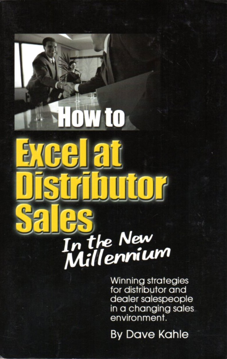 How to Excel at Distributor Sales In the New Millenium,Used