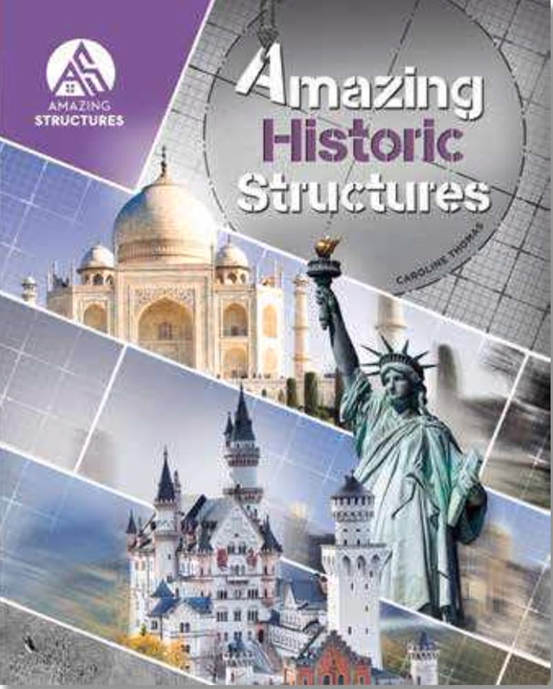Amazing Historic Structures (Amazing Structures),New