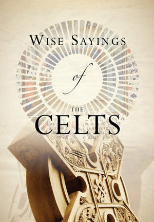 Wise Sayings of the Celts,Used