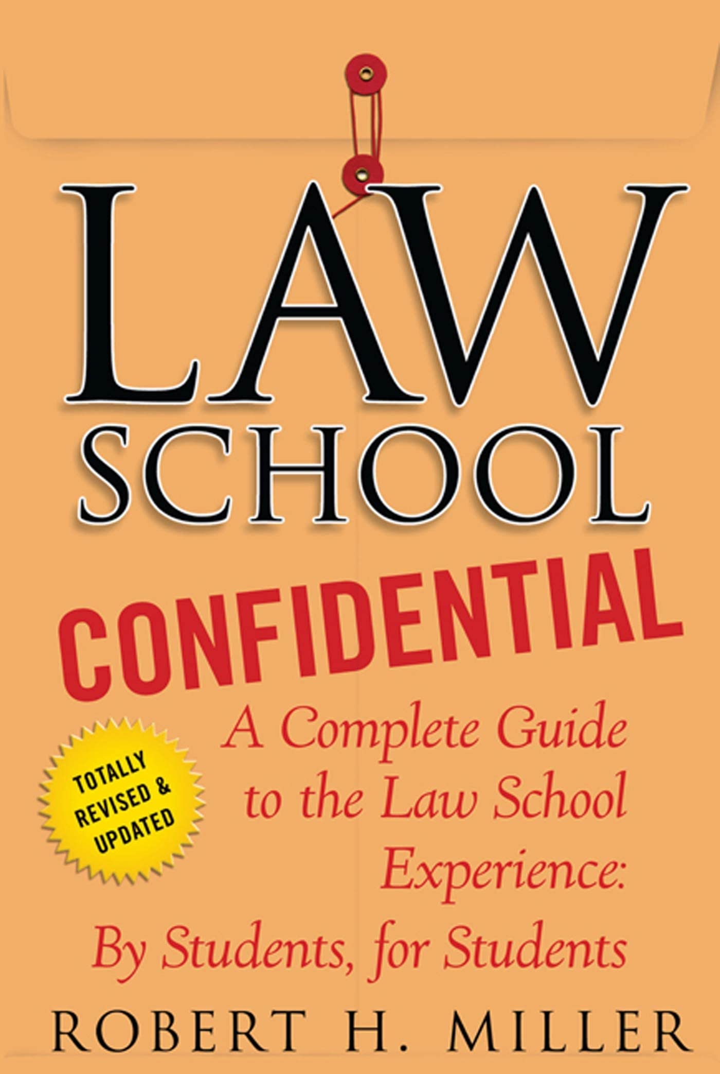 Law School Confidential: A Complete Guide To The Law School Experience: By Students, For Students-used