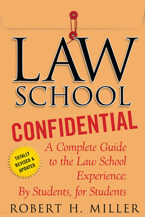 Law School Confidential: A Complete Guide To The Law School Experience: By Students, For Students-used
